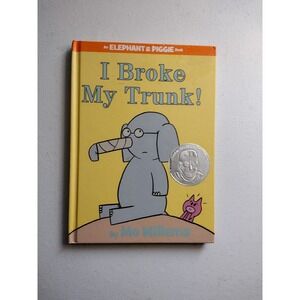 Elephant and Piggie I‎ Broke my trunk hardcover book by Mo Williams